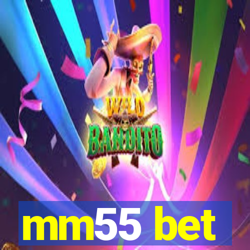 mm55 bet